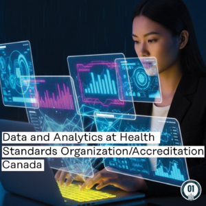 0422 Data and Analytics at Health Standards Organization/Accreditation Canada