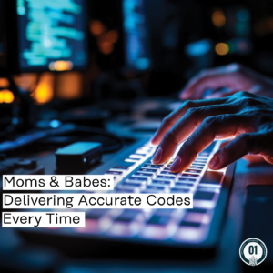 0428 Moms & Babes: Delivering Accurate Codes Every Time