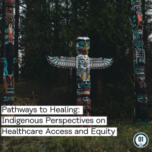 0431 Pathways to Healing: Indigenous Perspectives on Healthcare Access and Equity