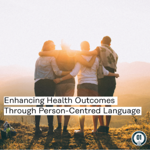 0433 Enhancing Health Outcomes Through Person-Centred Language
