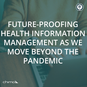0139 Future-proofing health information management as we move beyond the pandemic