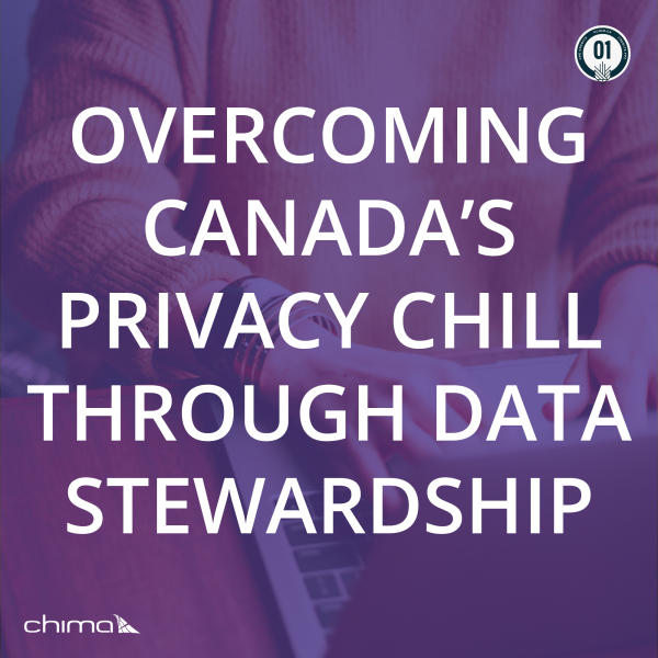 0148 Overcoming Canada’s privacy chill through data stewardship
