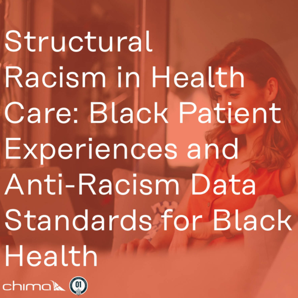 0237 Structural Racism in Healthcare: Black Patient Experiences and Anti-Racism Data Standards for Black Health