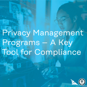 0247 Privacy Management Programs – A Key Tool for Compliance