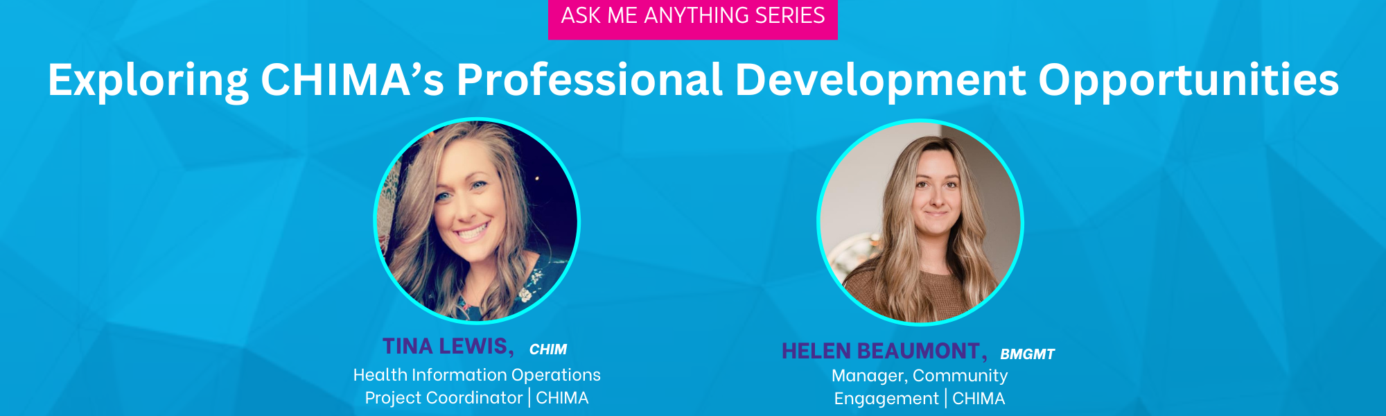 Ask Me Anything: Exploring CHIMA’s Professional Development Opportunities