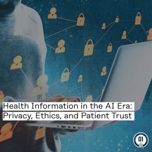 0395 Health Information in the AI Era: Privacy, Ethics, and Patient Trust